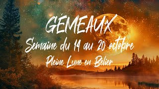 ♊ GÉMEAUX ♊  PLEINE LUNE en Bélier et semaine du 14 au 20 octobre [upl. by Mcgannon]