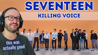 SEVENTEEN 세븐틴  Killing Voice 킬링보이스를  reaction [upl. by Lundeen907]