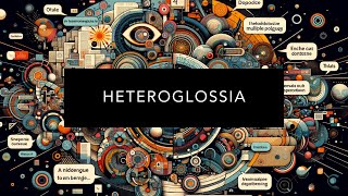 Understanding Heteroglossia [upl. by Jimmy]