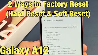 Galaxy A12 Factory Reset 2 Ways Hard Reset amp Soft Reset [upl. by Siraf]