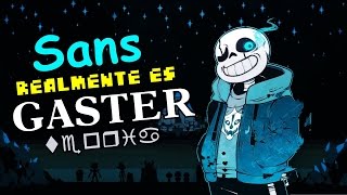 SANS ES GASTER  TEORÍA  UNDERTALE [upl. by Erkan653]