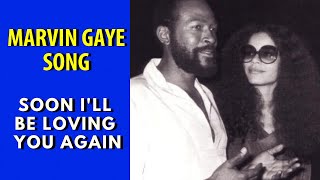 Marvin Gaye Soon Ill Be Loving You Again unreleased [upl. by Gibeon]