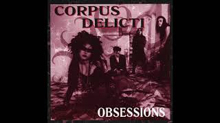 Corpus Delicti ‎– Obsessions Full Album  1997 [upl. by Anekahs]