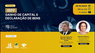 Webinar IRPF  Ganho de Capital e Declaração de Bens [upl. by Nosyk492]