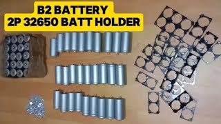 B2 BATTERY 2P 32650 BATTERY HOLDER [upl. by Bradman]