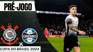 PRÉ JOGO CORINTHIANS X GRÊMIOCOPA DO BRASIL [upl. by Schaaff]