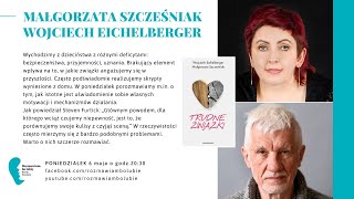 Małgorzata Szcześniak Wojciech Eichelberger „Trudne związkiquot [upl. by Edme]