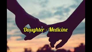 Daughter  Medicine  Traduçãolegendado BR [upl. by Dranyl]