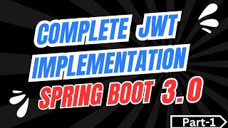 Mastering JWT in Spring Boot  Complete Guide to Secure REST APIs with JSON Web Tokens  Part 1 [upl. by Yellat999]