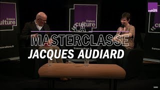 La Masterclasse de Jacques Audiard  France Culture [upl. by Uol]