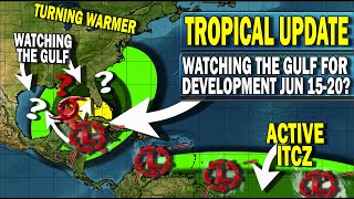 Tropical Update Watching the Gulf for Potential Tropical Storm Development June 1520 [upl. by Enillebyam]