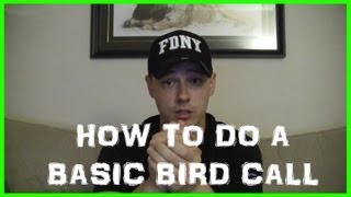 How To Do a Basic Bird Call Loon Call [upl. by Ellerahs]