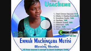 Emmah Machingura Mutisi ft Blessing ShumbaChiedza  GreaterGrace Music [upl. by Syramad]