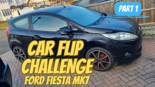 Will I Make Or Lose My MONEY On This Car Car Flip Challenge  Ford Fiesta MK7 [upl. by Thedrick351]