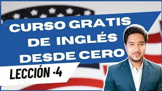 Curso de inglés desde CERO  CLASE 4 inglés BÁSICO 🇺🇸 [upl. by Lona874]