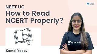 How to Read NCERT Properly  DIY  Unacademy NEET  Komal Yadav [upl. by Devaj]