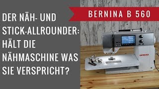 Bernina B 560  Nähmaschine im Test [upl. by Helmut524]