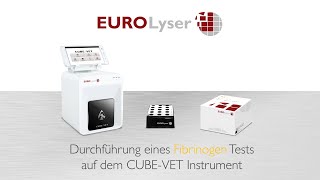 Durchführung eines Fibrinogen Tests auf dem Eurolyser CUBEVET Instrument [upl. by Salohci]