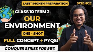 Our Environment Class 10 Term 2  Full Chapter in One Shot with PYQs  Padhle [upl. by Nneb]