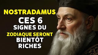 Nostradamus a dit que ces 6 signes du zodiaque seraient bientôt riches [upl. by Enerahs]