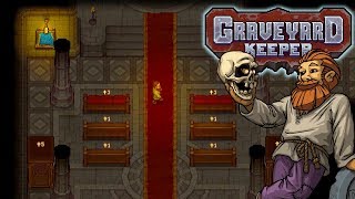 Comforts of Faith – Lets Play Graveyard Keeper – Part 27 [upl. by Baugh]