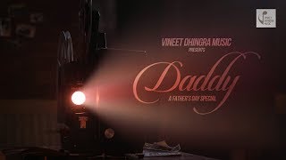 Daddy A Fathers Day SpecialReprise Version Vineet Dhingra [upl. by Eelahs803]