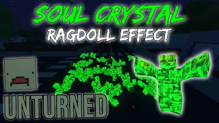 Unturned Soul Crystal Ragdoll Effect [upl. by Lawson283]