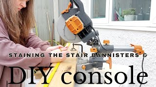 UK House updates  Building a console table and Staining the stairs [upl. by Bajaj]