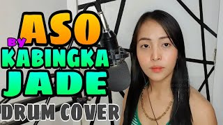 ASO by KABINGKA JADE  DRUM COVER  usok bisaya version [upl. by Nathanial858]