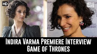 Game of Thrones Season 4 Premiere  Indira Varma Interview [upl. by Ayokahs630]