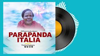 Parapanda Italia  Penina Nyaisare Official Audio [upl. by Lleraj]