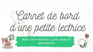 Carnet de bord 180 Cosy mystery  Livre audio et nouveautés [upl. by Oicor603]