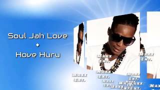 Soul Jah Love  hove huru [upl. by Seabury]