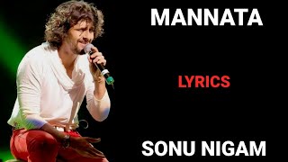 LYRICS  MANNATA VE  SONU NIGAM KAVITA KRISHNAMURTHY  SAJID  WAJID  HEROES [upl. by Afatsuom416]