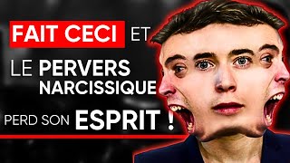 LE Pervers Narcissique PERDRA SON ESPRIT si vous FAITES CECI [upl. by Atirec945]