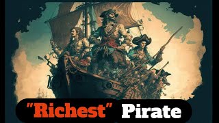 How Samuel Bellamy became the Richest Pirate in History [upl. by Reiche]