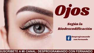 Los OJOS según la BIODESCODIFICACIÓN [upl. by Gardener620]