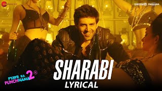 Sharabi  Lyrical  Pyaar Ka Punchnama 2  Kartik Aaryan Omkar K Sunny S Sharib Toshi Raja Hasan [upl. by Carbone]