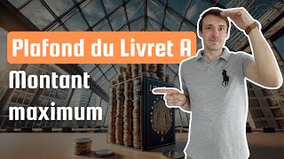 Plafond du Livret A  Quel montant maximum peuton mettre sur ce compte [upl. by Arreik958]