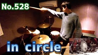 【立って叩いてみた】No528 「in circle」 【1月18日配信記念】 [upl. by Ymerrej227]