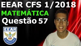 EEAR CFS 12018 Matemática  Questão 57 [upl. by Gwenette]