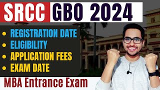 SRCC GBO 2024 Exam Date Eligibility Fees Registration  MBA Entrance Exam Last Date 2024 [upl. by Yenohtna483]