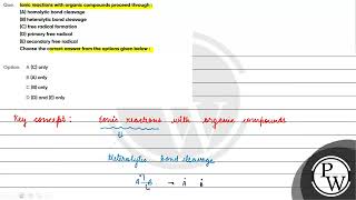 Que Ionic reactions with organic compounds proceed through A homolytic bond cleavage B he [upl. by Terese]