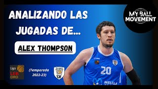 ASÍ JUEGA ALEX THOMPSON  HIGHLIGHTS JUGADAS 🧐🏀🔥 [upl. by Nuahsak]