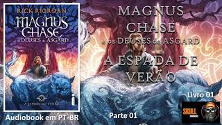 A Espada do Verão pt 1 – Magnus Chase e os Deuses de Asgard 01 – Rick Riordan audiobook em PT BR [upl. by Pegma]