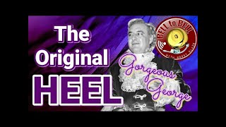 GORGEOUS GEORGE The Original Heel [upl. by Gothar]