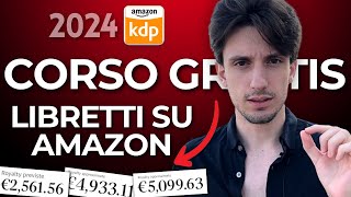 Corso Gratis Come si Generano Royalties con i Libretti su Amazon [upl. by Redvers]