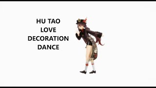 Hu Tao Genshin Impact Love Decoration  Dance 恋愛デコレート MMD Full Lyric [upl. by Shoifet397]