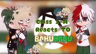 💚🧡 × CLASS 1A REACTS TO BAKUDEKU × 🧡💚 inspired AU •ELFIE• [upl. by As516]