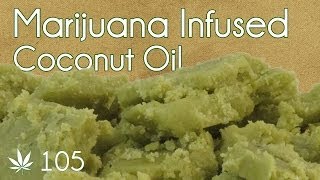 Cannabis Infused Coconut Oil Cooking with Marijuana 105 Vegan Cannabutter [upl. by Novyert746]